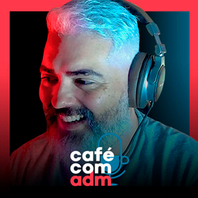 Os melhores podcasts de empreendedorismo: Café com ADM